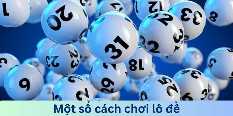 Cách xem lô đề hôm nay chuẩn xác đến 100%